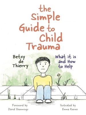 cover image of The Simple Guide to Child Trauma